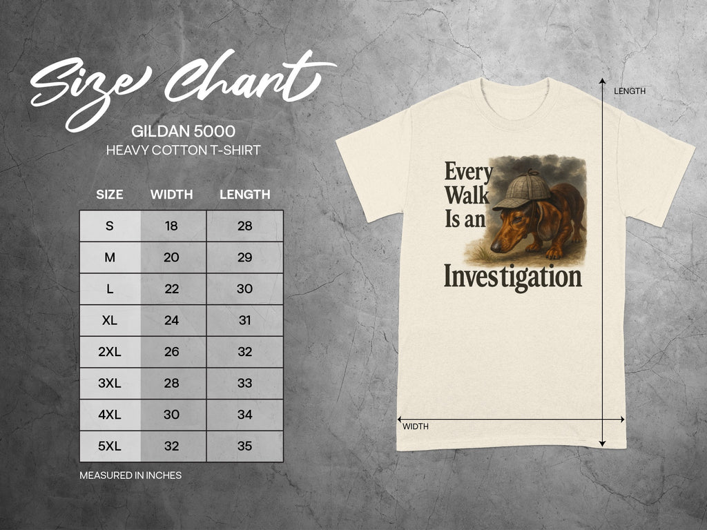 Gildan 5000 t-shirt size chart with dachshund graphic and text "Every Walk Is an Investigation".