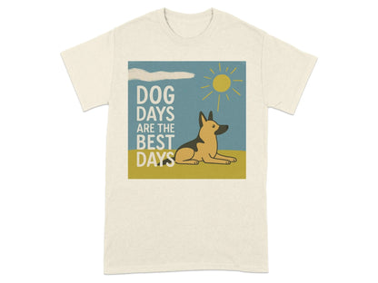 Dog Days Are The Best Days German Shepherd T-Shirt T-shirt