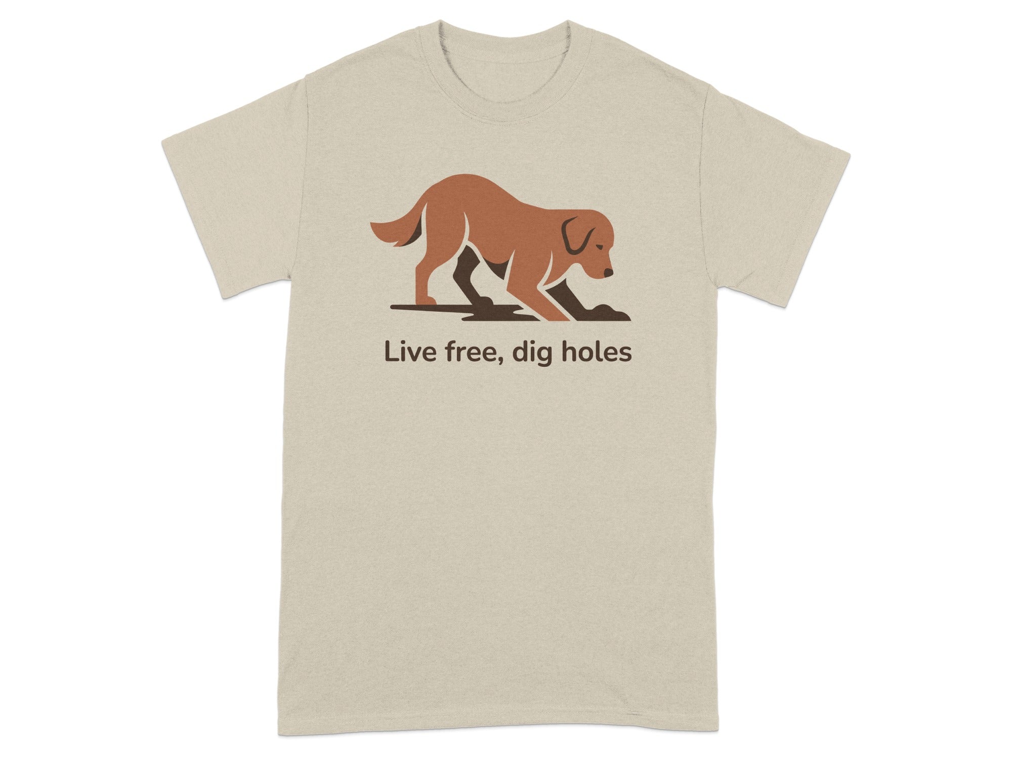 Live Free Dig Holes Dog Graphic T-shirt