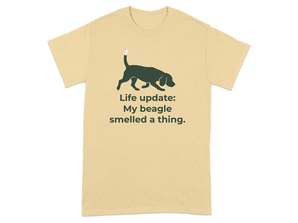 Beagle silhouette on a t-shirt with text "Life update: My beagle smelled a thing."