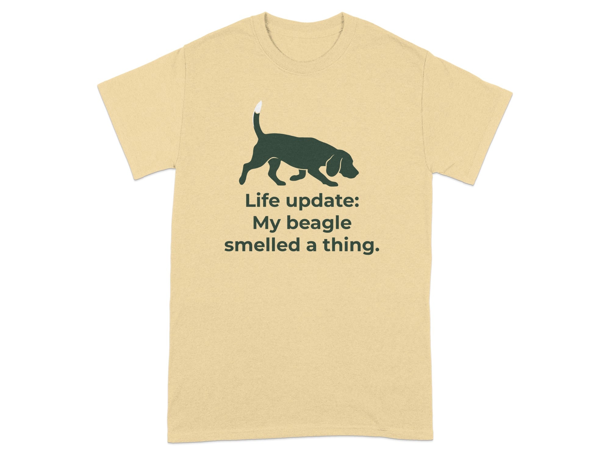 Beagle silhouette on a t-shirt with text "Life update: My beagle smelled a thing."