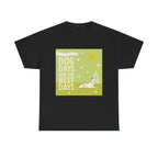 Dog Days Are The Best Days Spring T-Shirt