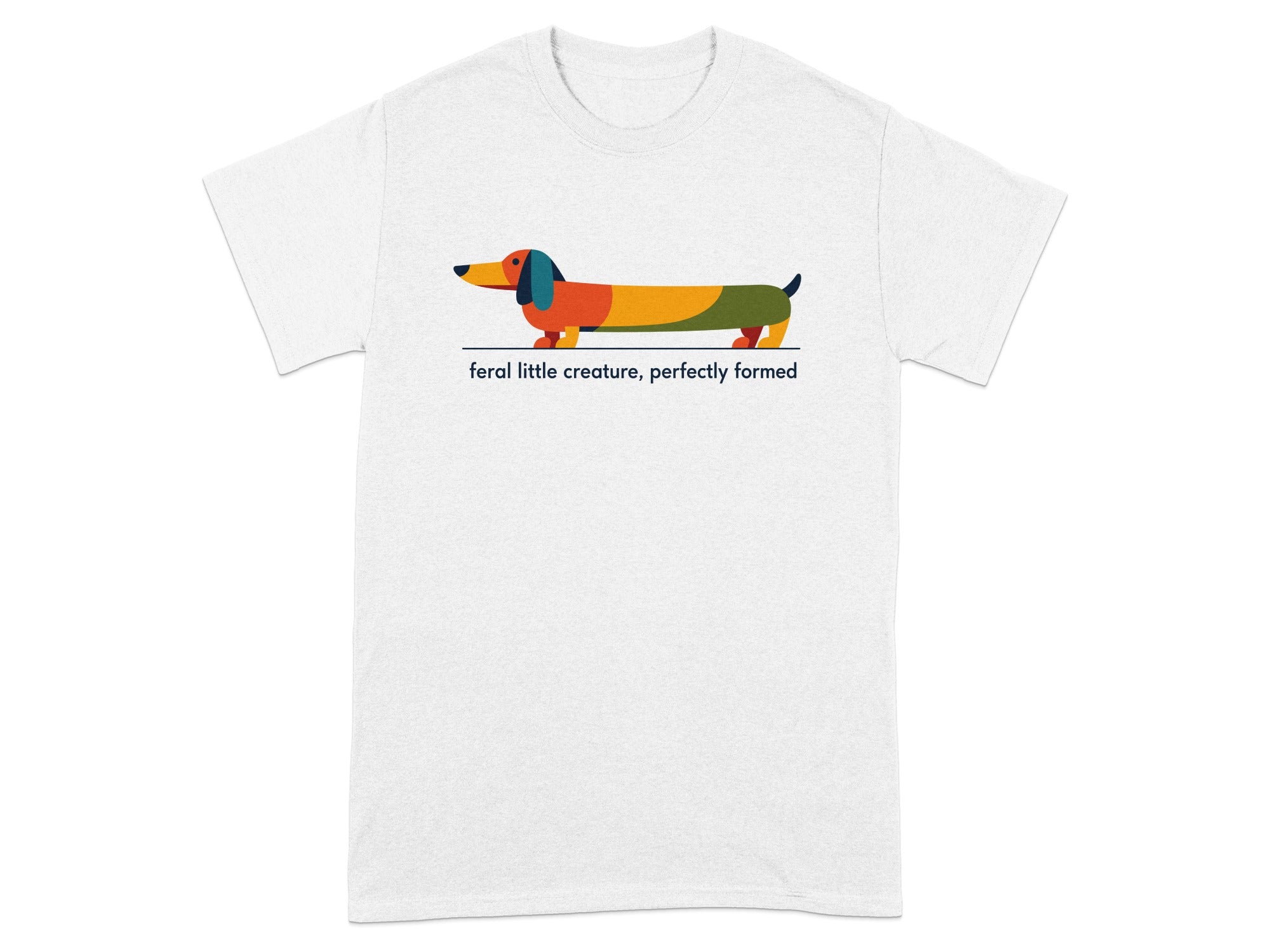 T-shirt with colorful abstract dachshund graphic and text "feral little creature, perfectly formed".
