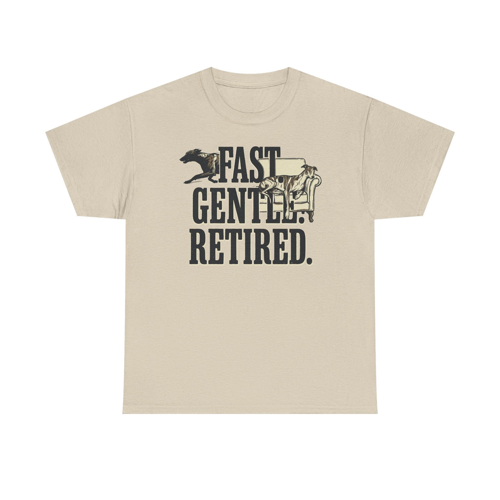 Fast. Gentle. Retired. Greyhound T-Shirt