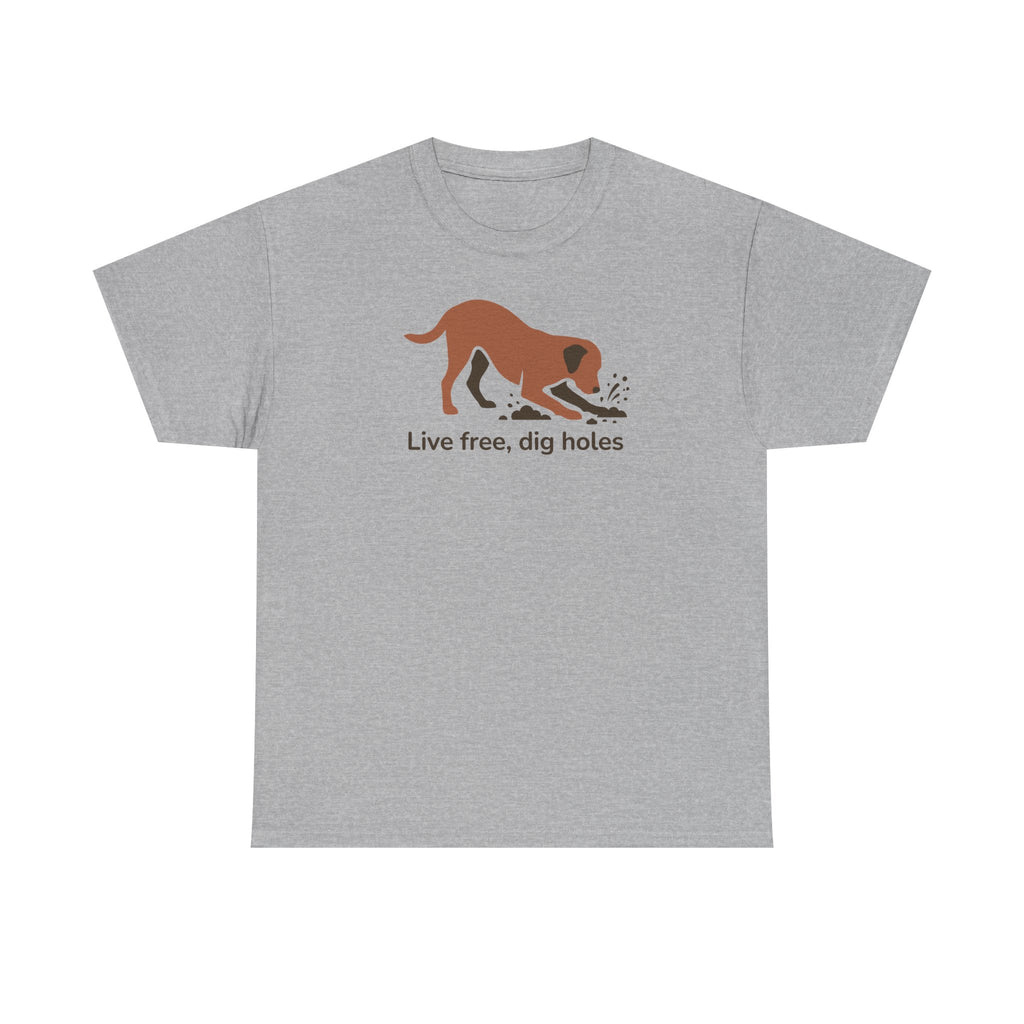 Live Free Dig Holes Lab T-Shirt