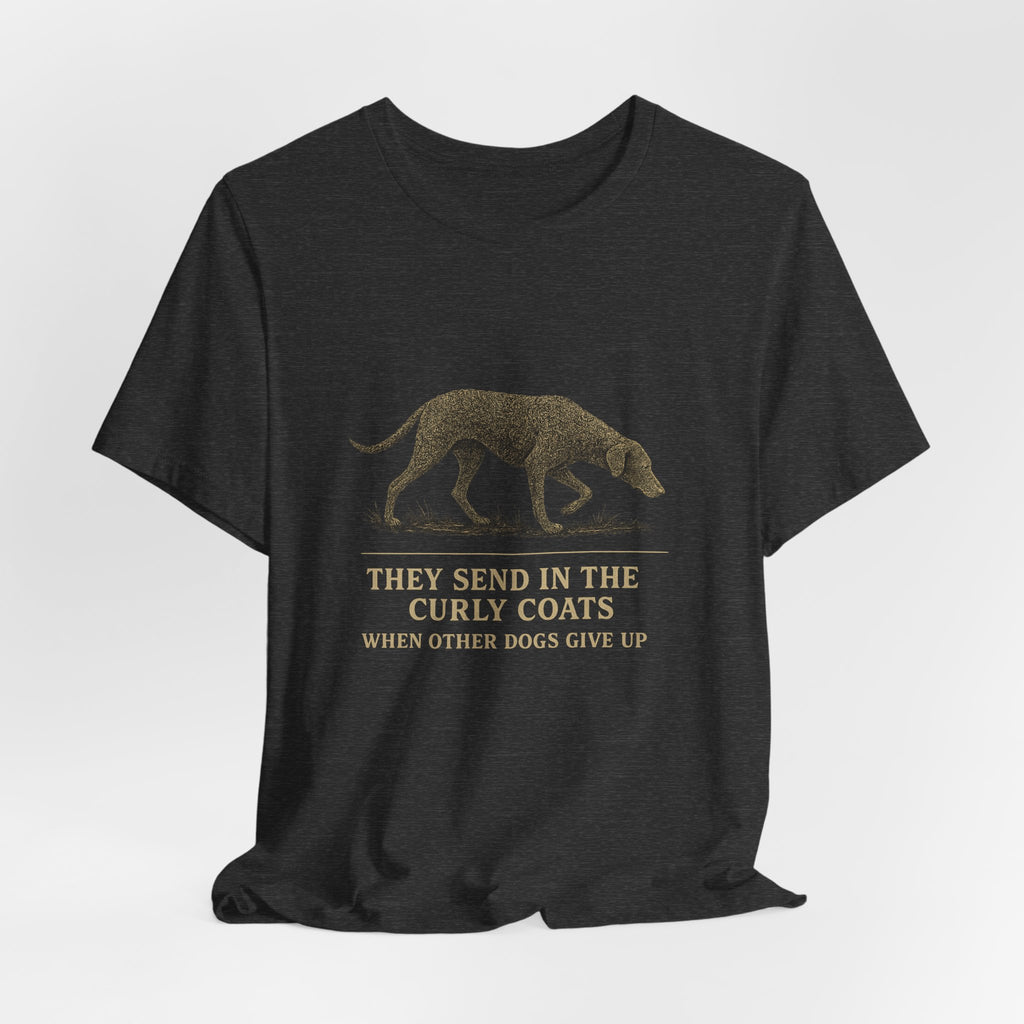 Curly-Coated Retriever Send In The Curly Coats Tee