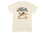 T-shirt with dog following scent trail, text: I heard you I just followed a smell instead.