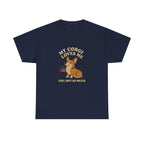 My Corgi Loves Me, You Not So Much - Funny Corgi Tee