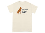 Cream t-shirt with brown Vizsla silhouette and text "Sorry I Can't. My Vizsla Said No."