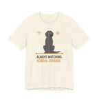 Flat-Coat Always Watching Always Judging Tee