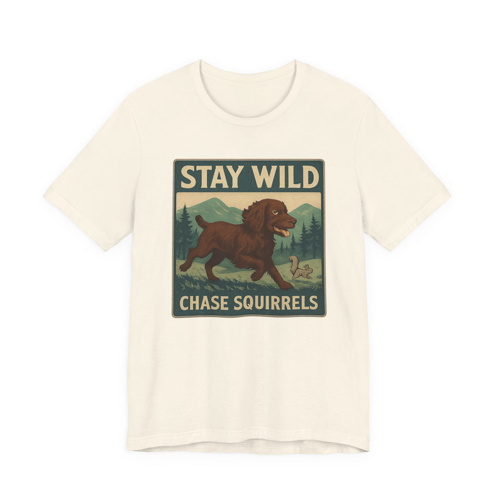 Boykin Spaniel Stay Wild Chase Squirrels Tee