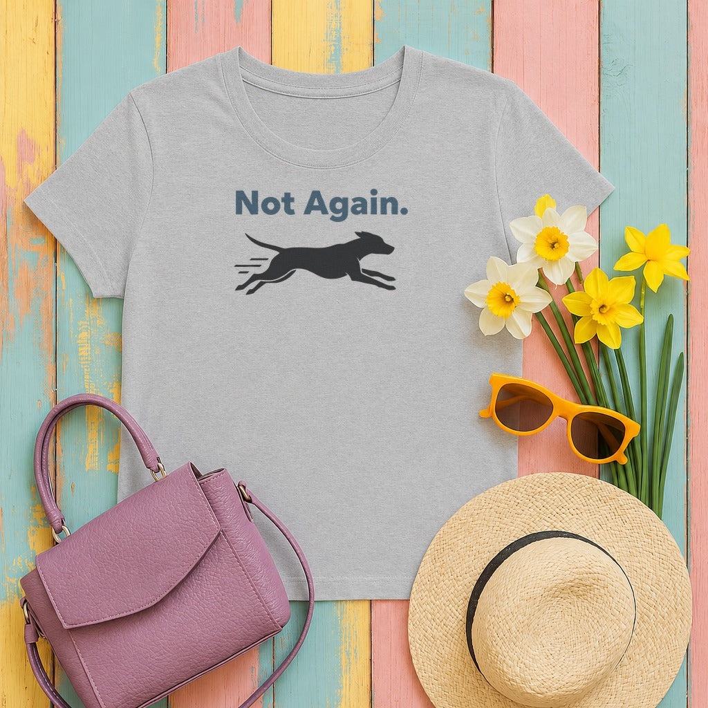 Not Again Running Dog Silhouette Humor Statement T-Shirt in Sport Grey