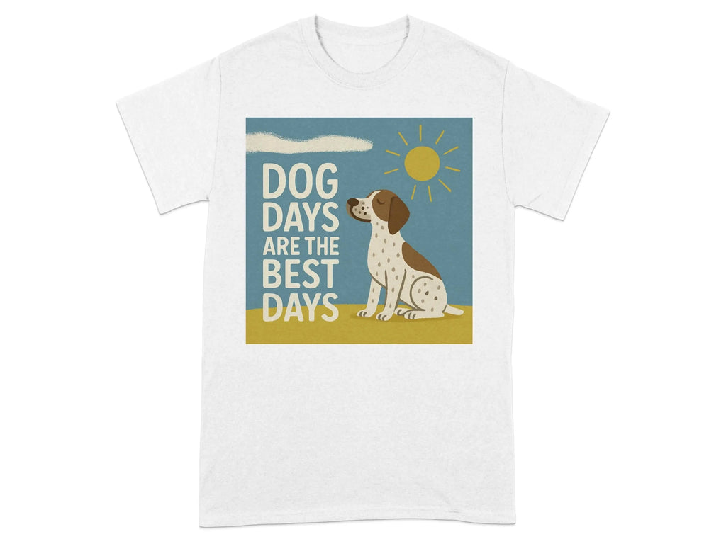 Dog Days Are the Best Days German Shorthaired Pointer T-Shirt White T-shirt