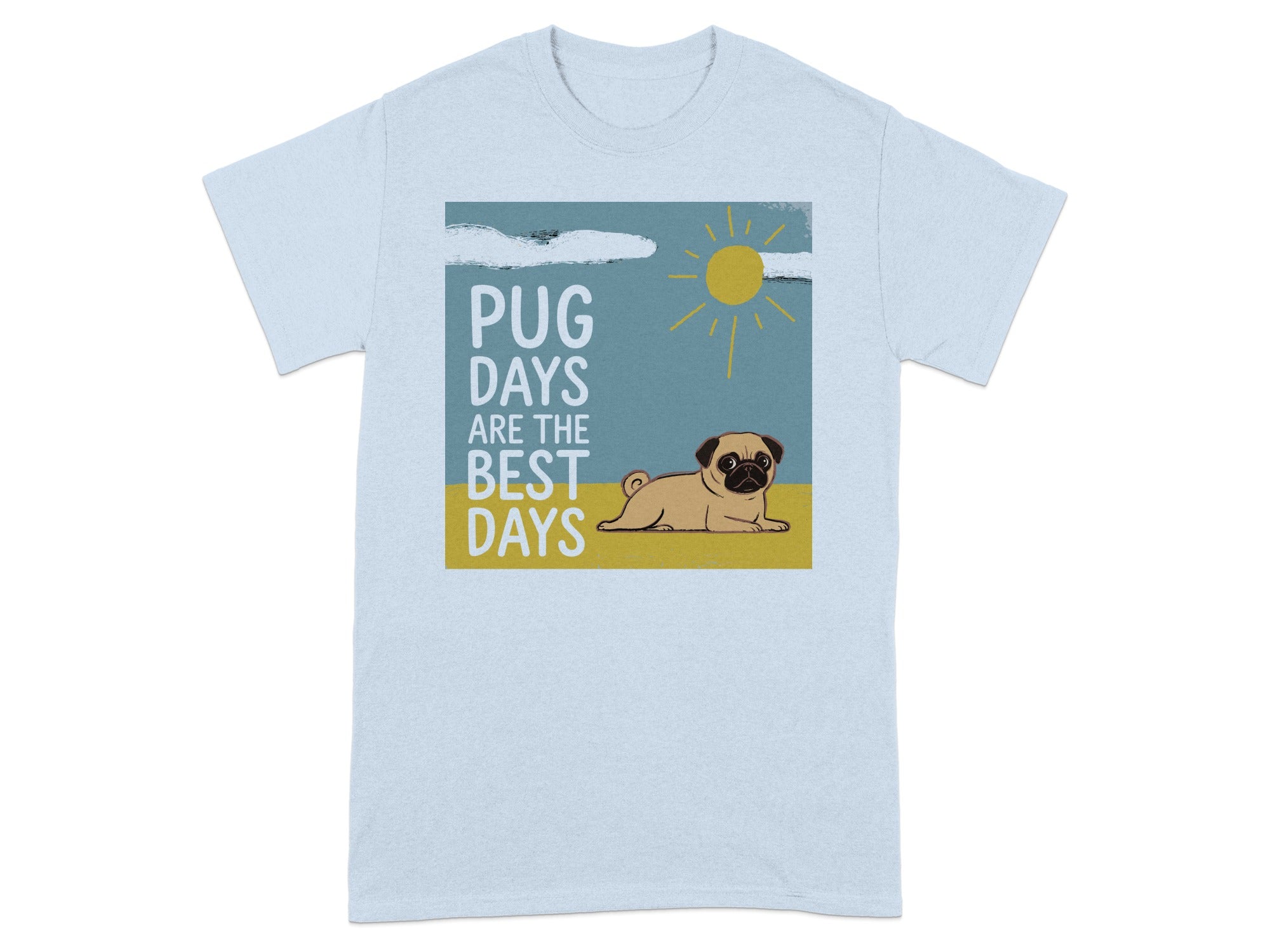 Light blue t-shirt with pug illustration and text "PUG DAYS ARE THE BEST DAYS".