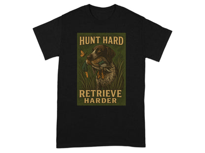 Hunt Hard Retrieve Harder Graphic T-Shirt product type