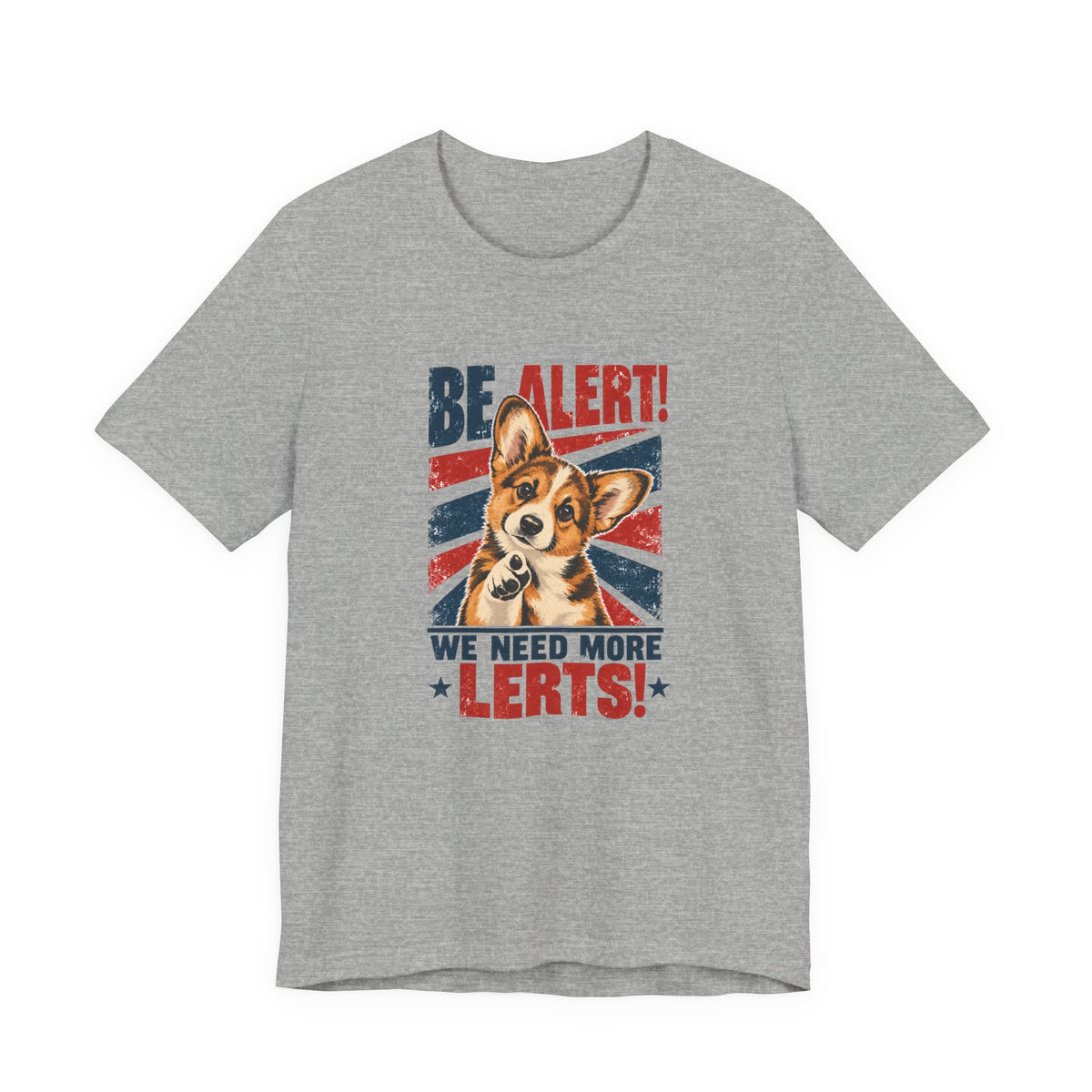 Corgi Be Alert We Need More Lerts Tee