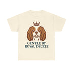 Cavalier King Charles Spaniel 'Gentle by Royal Decree' T-Shirt