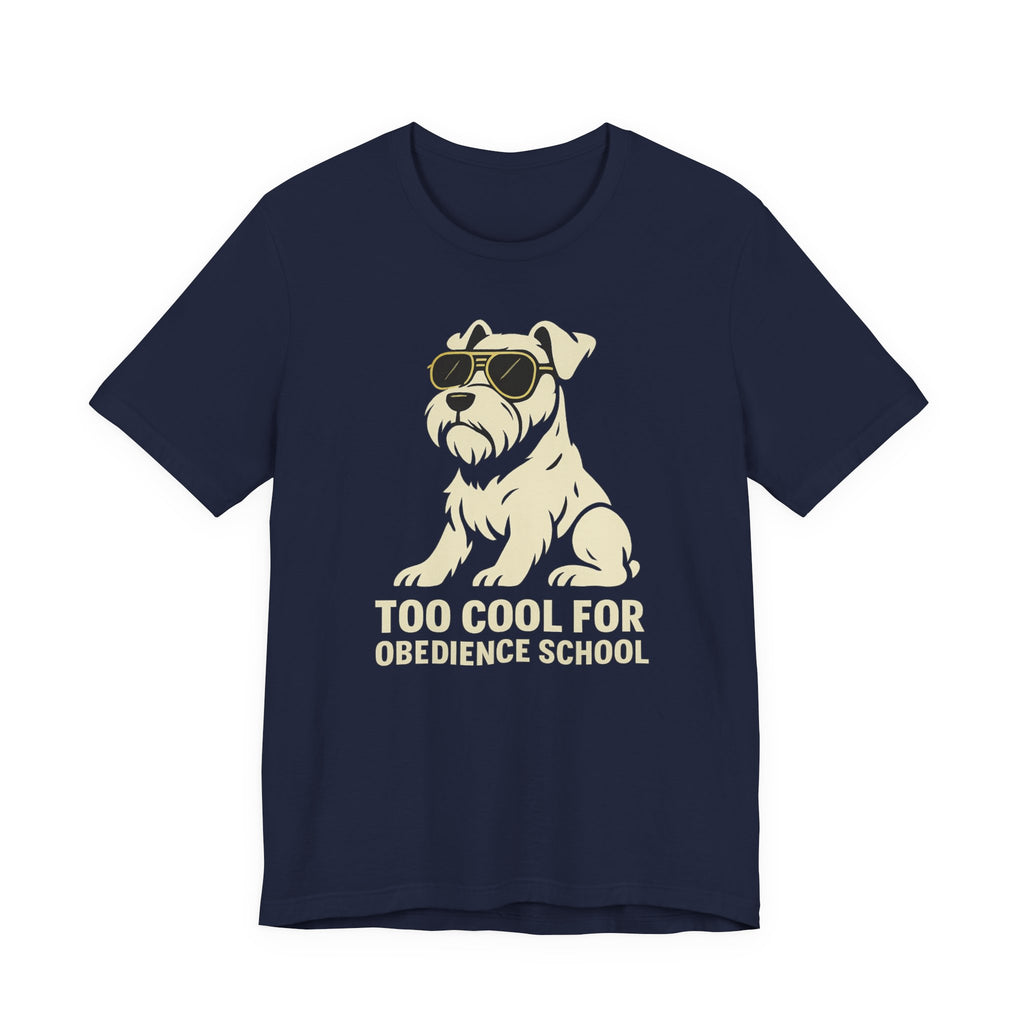 Too Cool for Obedience School Schnauzer T-Shirt