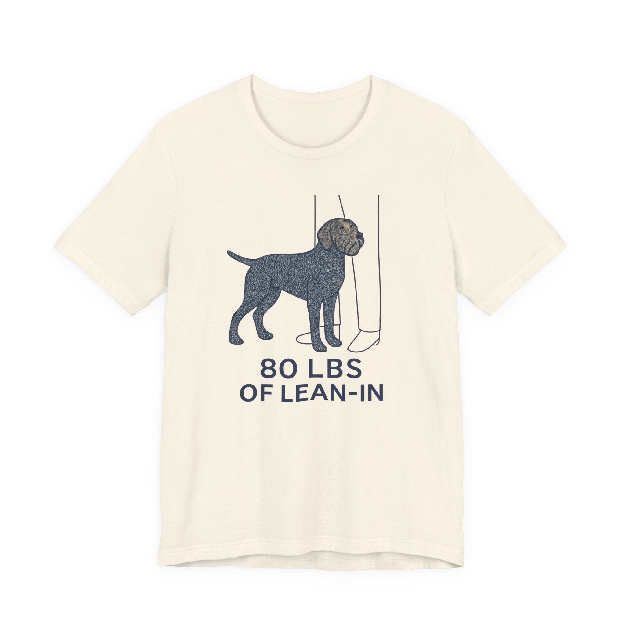 Wirehaired Pointing Griffon 80 Lbs of Lean-In Tee
