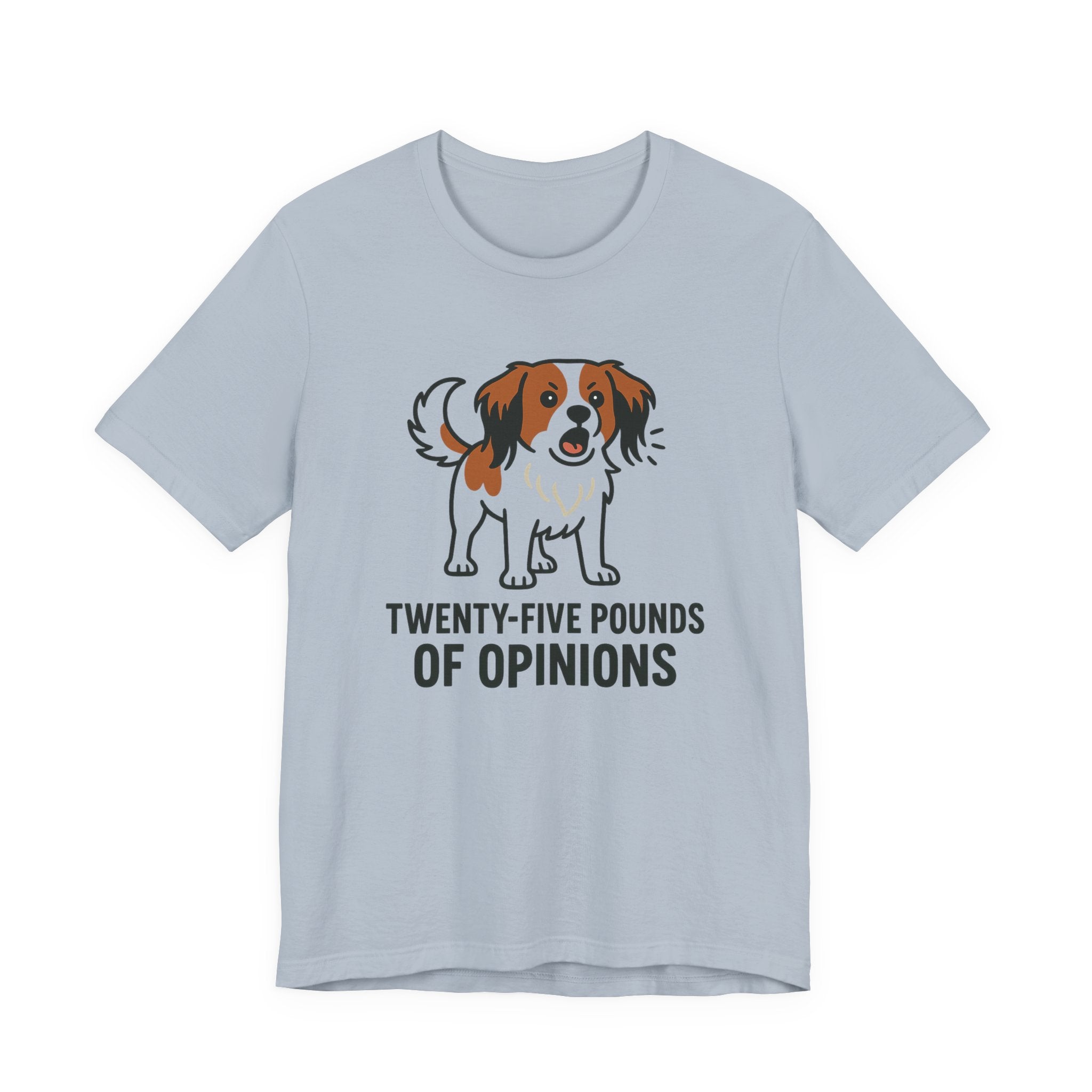 Kooikerhondje Twenty-Five Pounds Of Opinions Tee