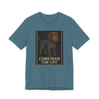 Wirehaired Pointing Griffon Comedian for Life Tee