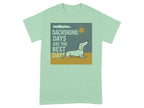 Light green t-shirt graphic of a dachshund with text "Dachshund Days Are the Best Days".
