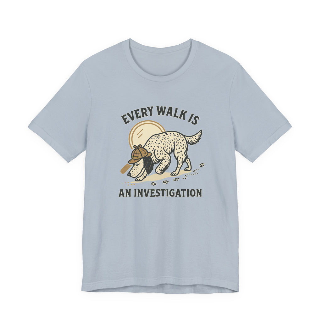 English Setter Every Walk Is an Investigation Tee