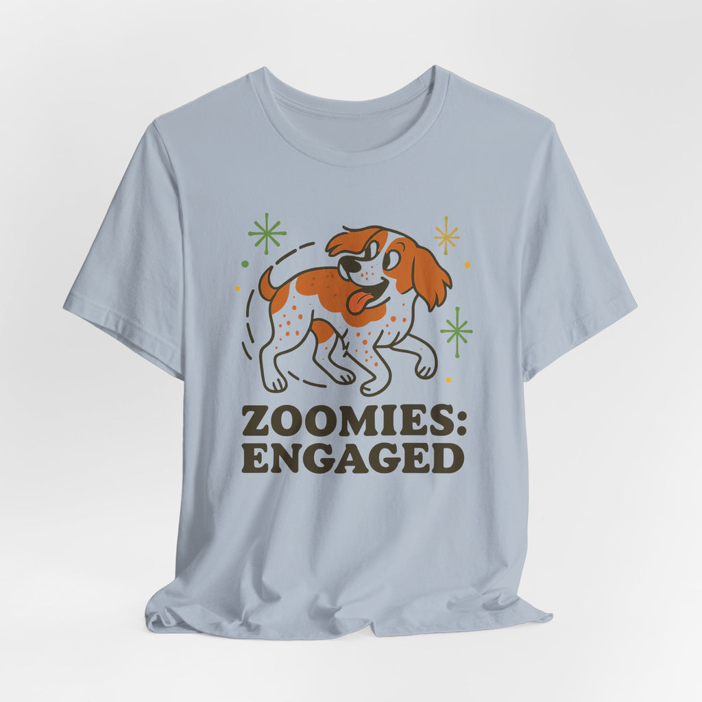 Brittany Spaniel Zoomies Engaged Tee
