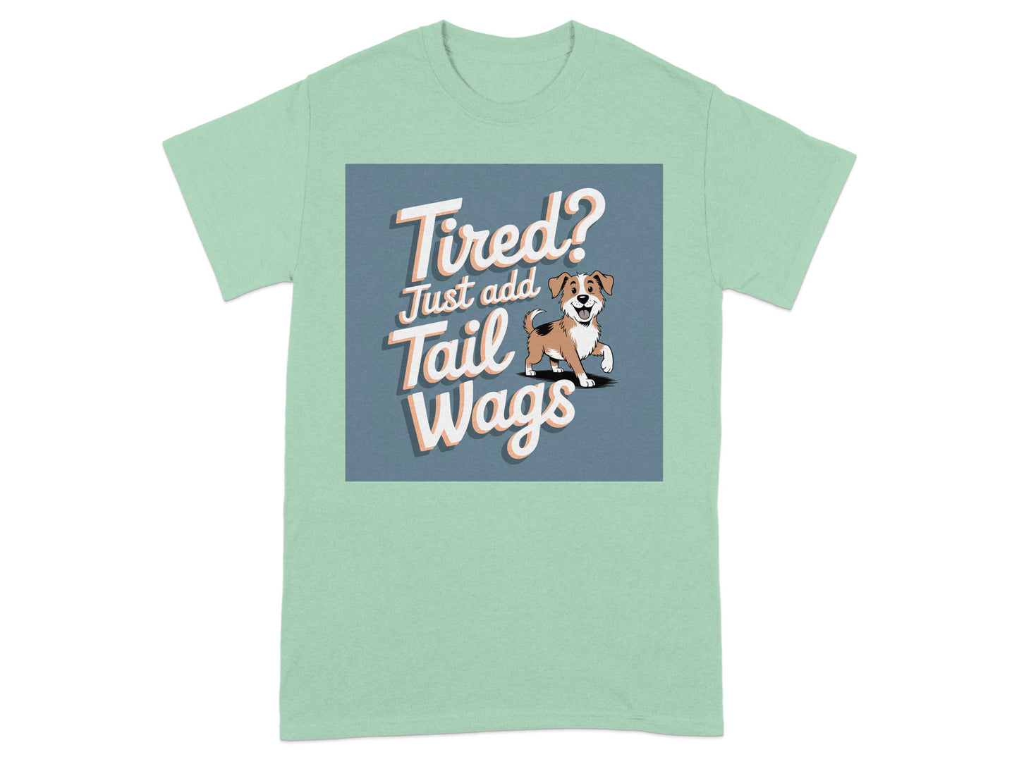 Tired Just Add Tail Wags Doggy Print T-shirt product type