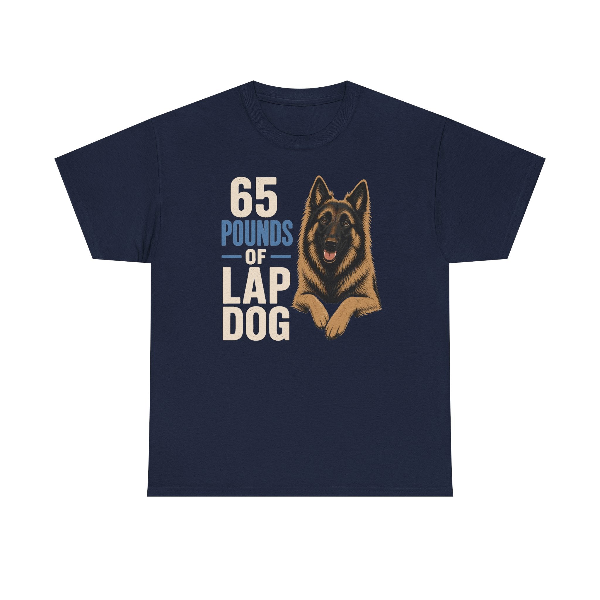65 Pounds of Lap Dog Tervuren T-shirt