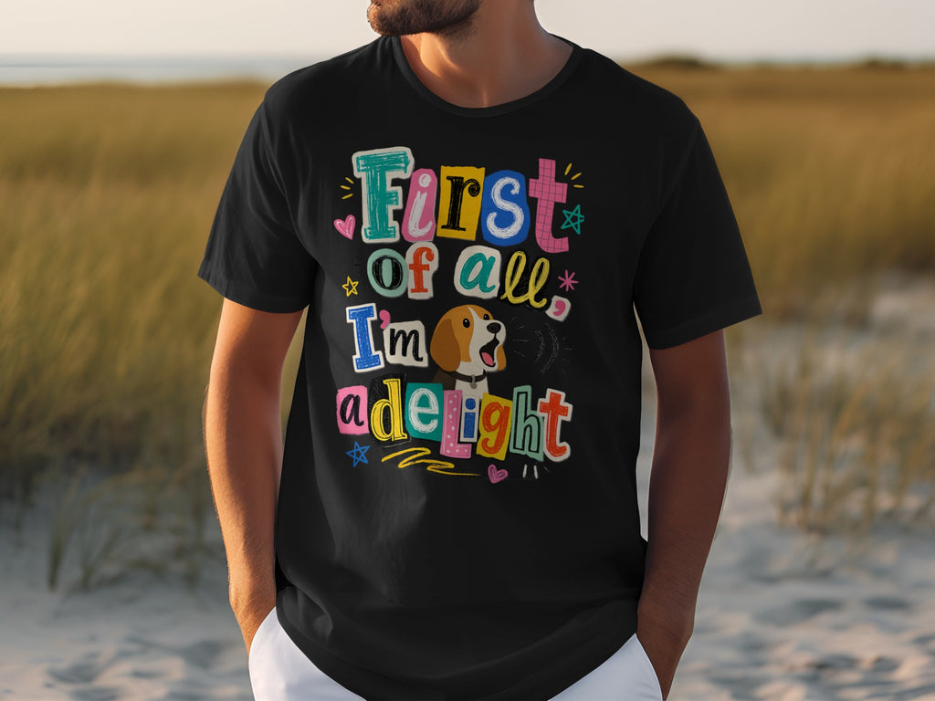 Black t-shirt with colorful "First of all, I'm a delight" text and cartoon dog.