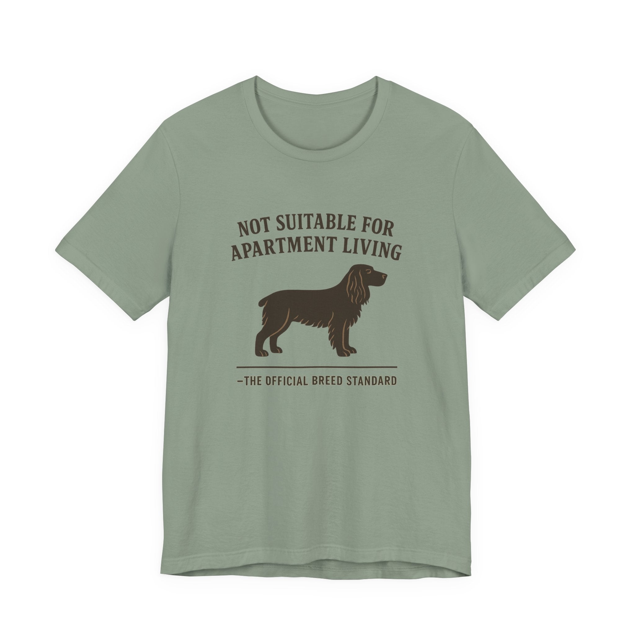 Field Spaniel Not Suitable For Apartment Living Tee