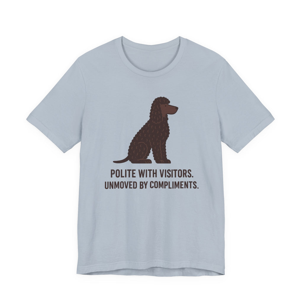 Irish Water Spaniel Unmoved By Compliments Tee