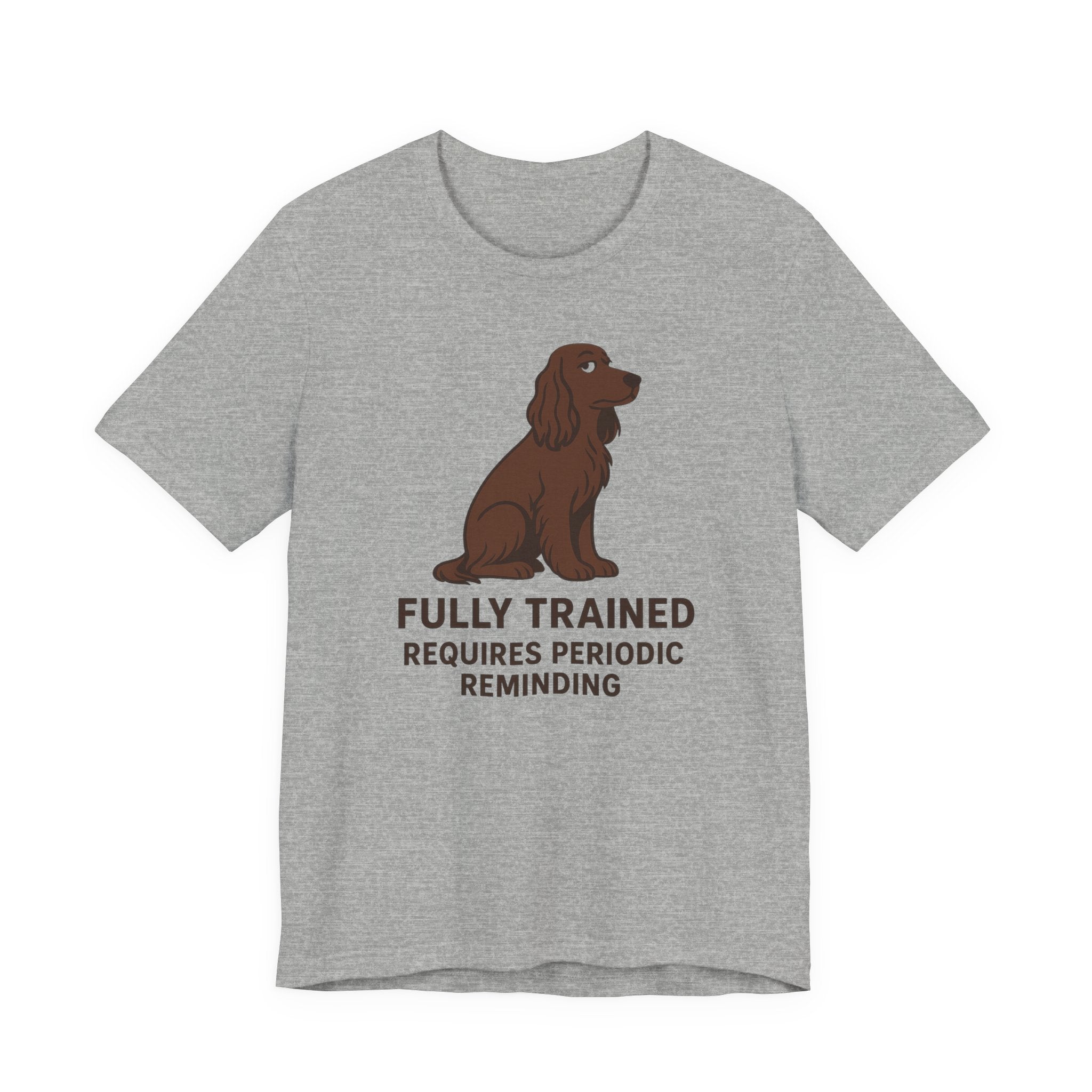 Field Spaniel Requires Periodic Reminding Tee
