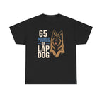 65 Pounds of Lap Dog Tervuren T-shirt
