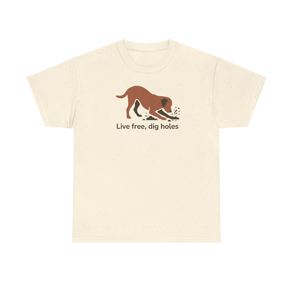 Live Free Dig Holes Lab T-Shirt