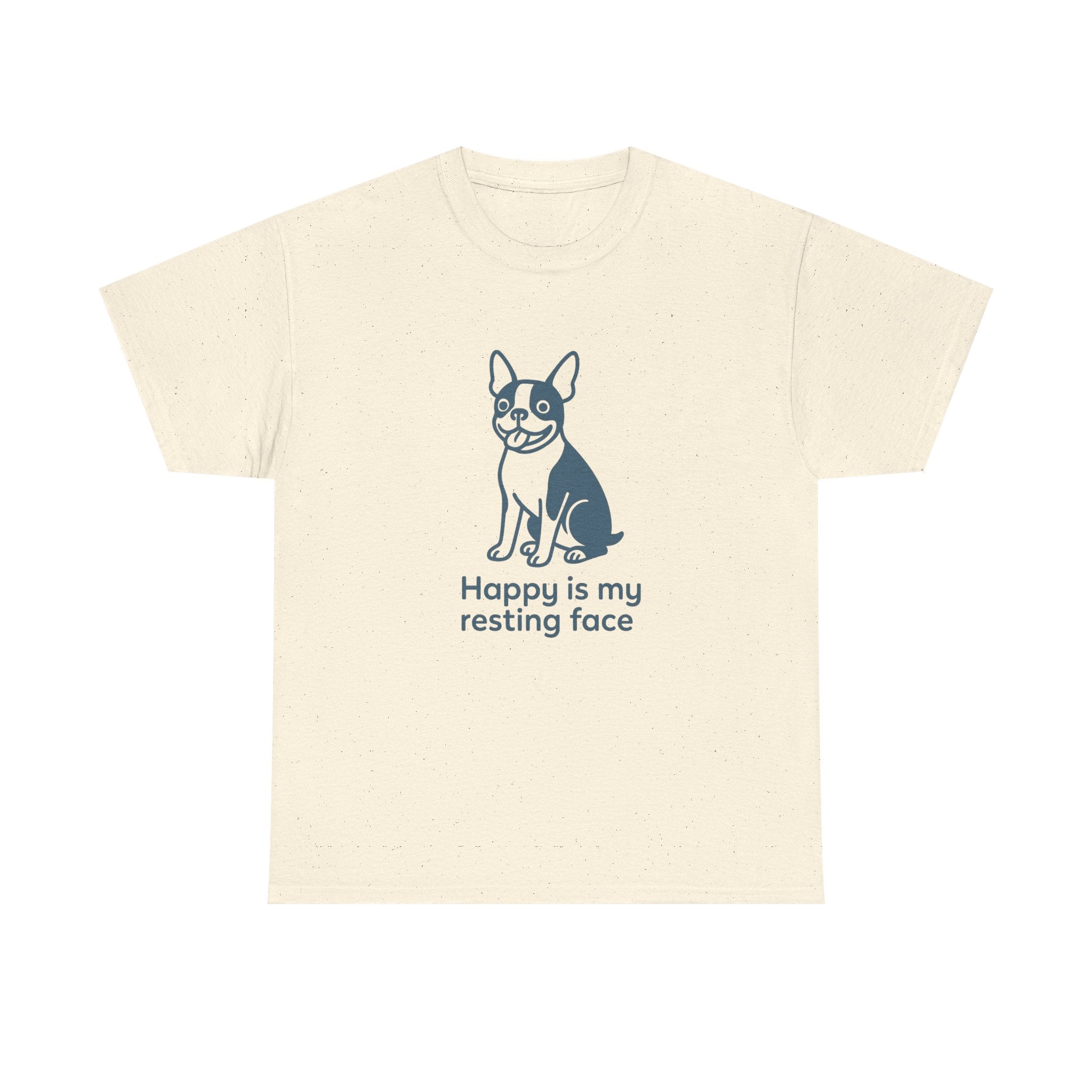 Happy Is My Resting Face - Funny Boston Terrier Tee
