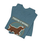 Boykin Spaniel Pointing at Nothing Again Tee