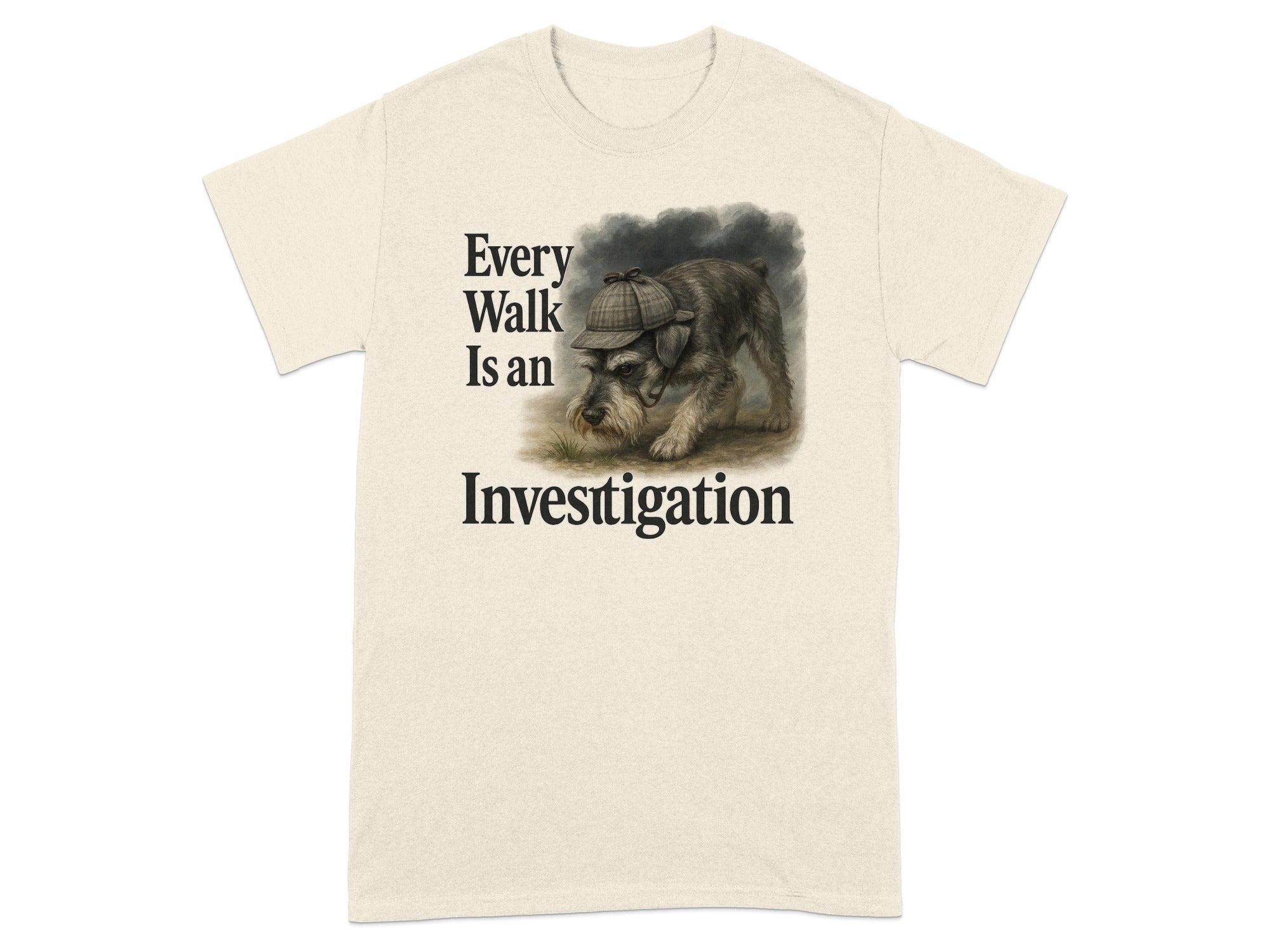 Schnauzer dog wearing deerstalker hat with text "Every Walk Is an Investigation."