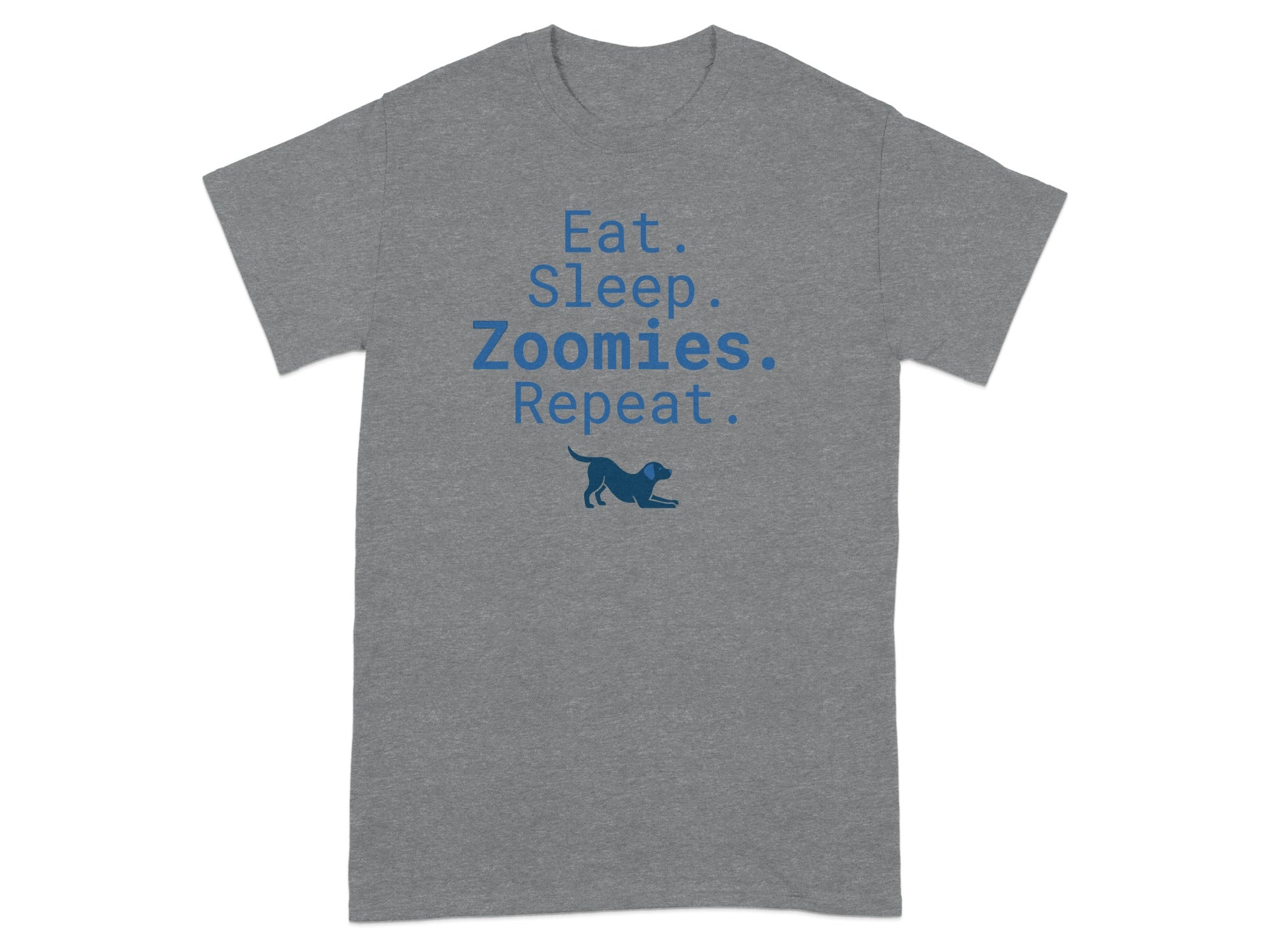 Gray t-shirt with blue text "Eat. Sleep. Zoomies. Repeat." and a dog silhouette.
