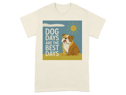 Dog Days Are The Best Days Bulldog T-Shirt Natural T-shirt