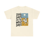 Dog Days Are Wild Days Terrier T-Shirt