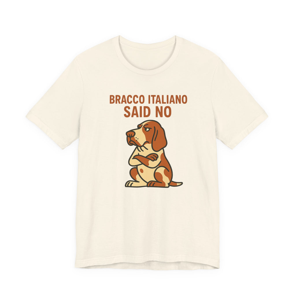 Bracco Italiano Said No Tee