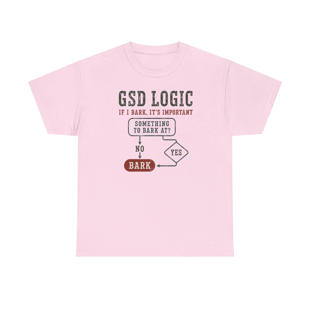 GSD Logic: If I Bark T-Shirt