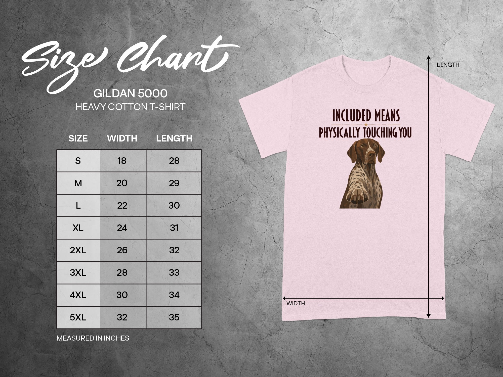 Gildan 5000 size chart with dog graphic and text "Included means physically touching you".