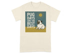 Cream t-shirt with a graphic featuring a pug and the text "Pug Days Are The Best Days".