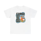 Corgi Days Are The Best Days T-Shirt