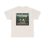 Stay Wild Chase Squirrels Springer T-Shirts