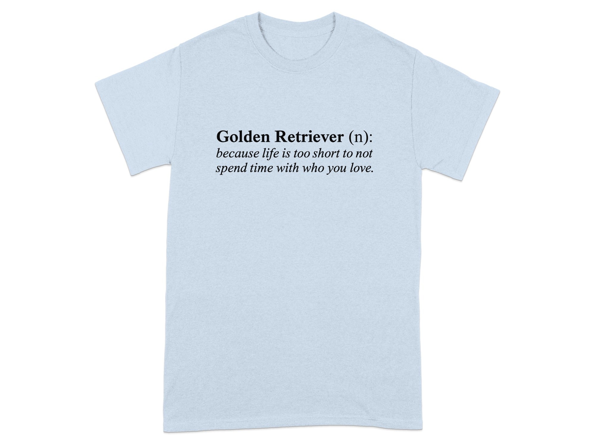 Golden Retriever Definition Inspirational Saying T-Shirt