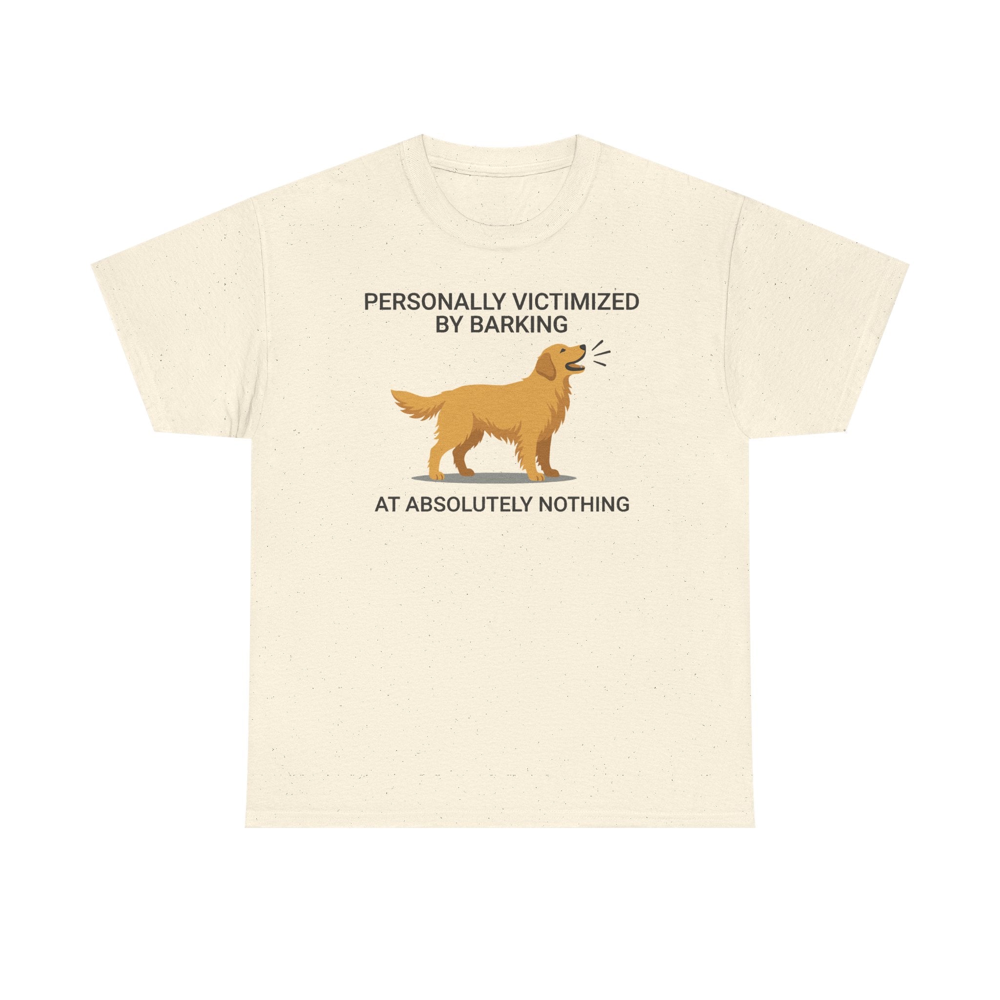 Victimized by Barking Golden Retriever T-Shirt